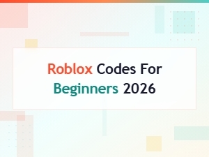 Best Roblox Codes for Beginners 2026 – Free Rewards & Starter Tips