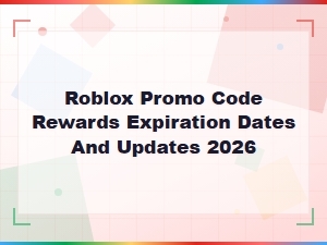 Roblox Promo Code Rewards: Expiration Dates and Updates for 2026